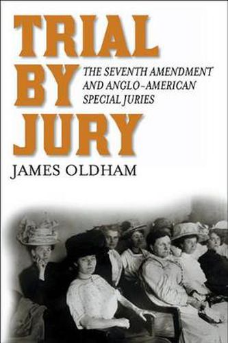 Cover image for Trial by Jury: The Seventh Amendment and Anglo-American Special Juries