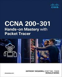 Cover image for CCNA 200-301 Hands-on Mastery with Packet Tracer