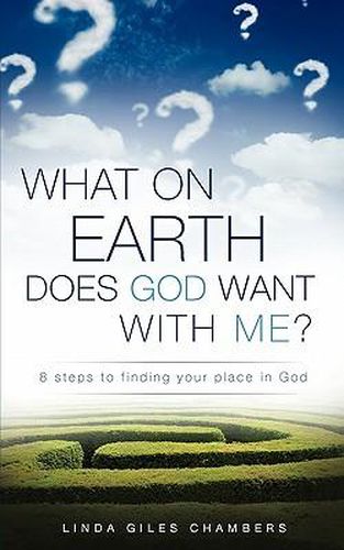 Cover image for What on Earth Does God Want with Me?