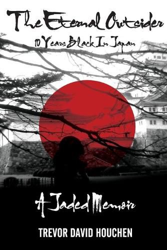 Cover image for The Eternal Outsider: 10 Years Black In Japan