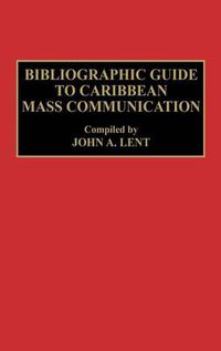 Cover image for Bibliographic Guide to Caribbean Mass Communication