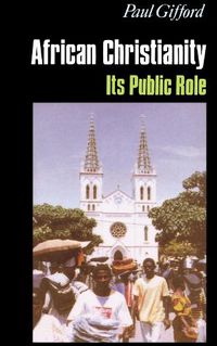 Cover image for African Christianity: Its Public Role