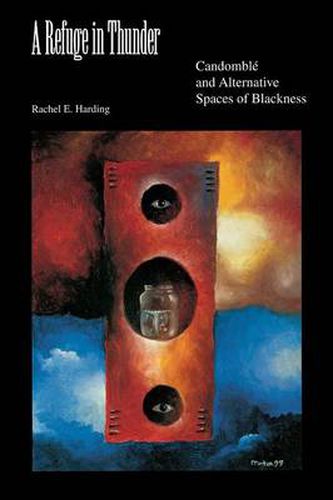 Cover image for A Refuge in Thunder: Candomble and Alternative Spaces of Blackness