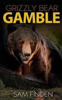 Cover image for Grizzly Bear Gamble