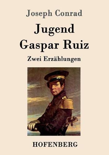 Cover image for Jugend / Gaspar Ruiz: Zwei Erzahlungen