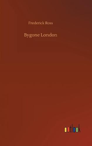 Cover image for Bygone London