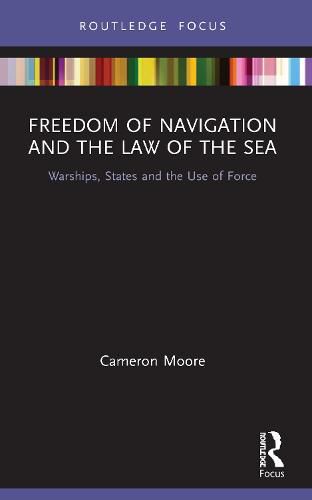 Cover image for Freedom of Navigation and the Law of the Sea