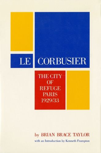 Cover image for Le Corbusier: City of Refuge, Paris, 1929-33