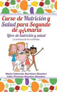 Cover image for Curso de nutricion y salud para segundo de primaria