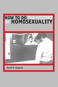 Cover image for How to Do the History of Homosexuality