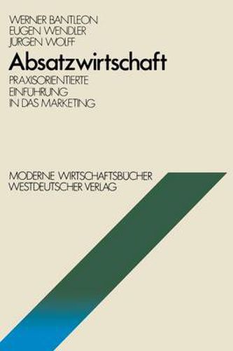 Cover image for Absatzwirtschaft: Praxisorientierte Einfuhrung in Das Marketing