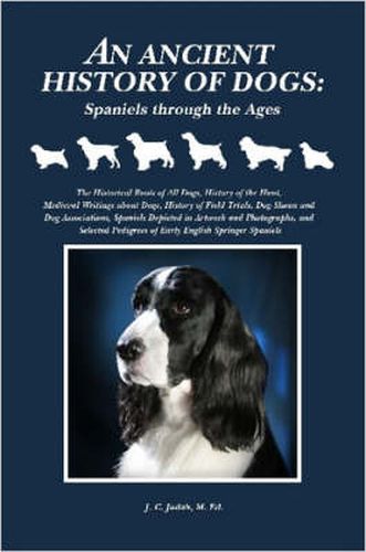 Cover image for An Ancient History of Dogs: Spaniels Through the Ages