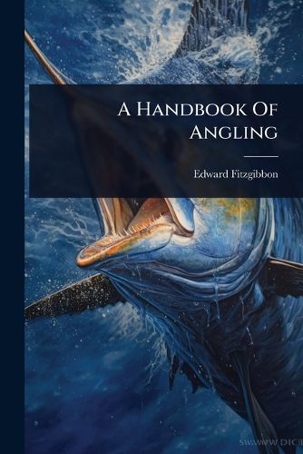 Cover image for A Handbook Of Angling