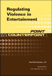 Cover image for Regulating Violence in Entertainment