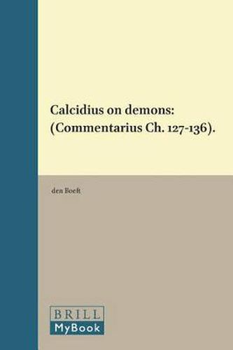 Calcidius on Demons: (Commentarius Ch. 127-136)