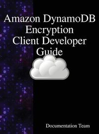 Cover image for Amazon DynamoDB Encryption Client Developer Guide