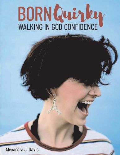 Cover image for Born Quirky: Walking in God-Confidence