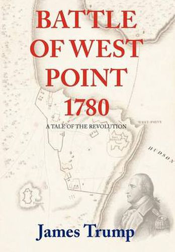 Cover image for Battle of West Point 1780: A Tale of the Revolution