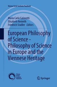 Cover image for European Philosophy of Science - Philosophy of Science in Europe and the Viennese Heritage