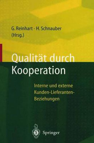 Qualitat durch Kooperation: Interne und externe Kunden-Lieferanten-Beziehungen