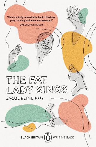 Cover image for The Fat Lady Sings: A collection of rediscovered works celebrating Black Britain curated by Booker Prize-winner Bernardine Evaristo