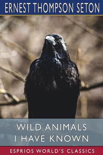 Cover image for Wild Animals I Have Known