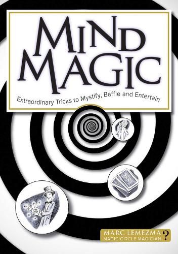 Cover image for Mind Magic: Extraordinary Paranormal Tricks to Mystify and Entertain