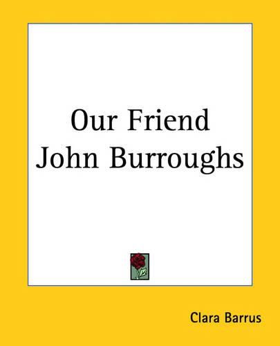 Cover image for Our Friend John Burroughs