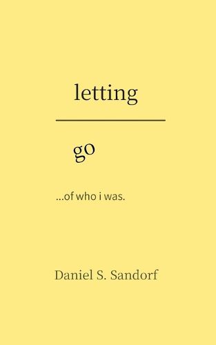 Letting Go of Who I Was
