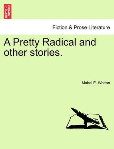 Cover image for A Pretty Radical and Other Stories.