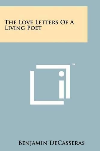 Cover image for The Love Letters of a Living Poet