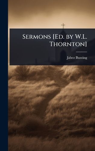 Cover image for Sermons [Ed. by W.L. Thornton]