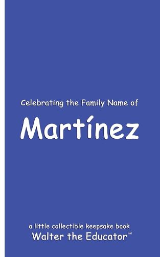 Celebrating the Family Name of Martinez