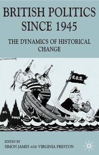 Cover image for British Politics since 1945: The Dynamics of Historical Change