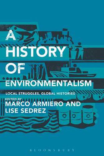 Cover image for A History of Environmentalism: Local Struggles, Global Histories