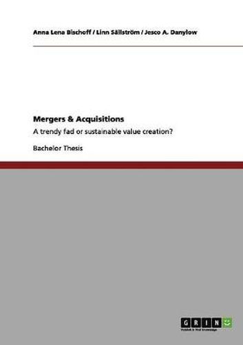 Cover image for Mergers & Acquisitions: A trendy fad or sustainable value creation?