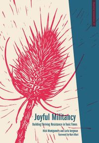 Cover image for Joyful Militancy: Building Thriving Resistance in Toxic Times