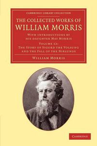 Cover image for The Collected Works of William Morris: With Introductions by his Daughter May Morris