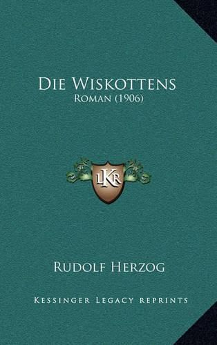 Die Wiskottens: Roman (1906)