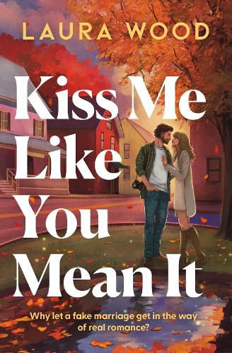 Cover image for Kiss Me Like You Mean It