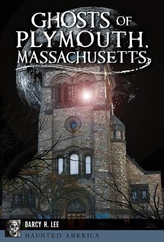 Cover image for Ghosts of Plymouth, Massachusetts