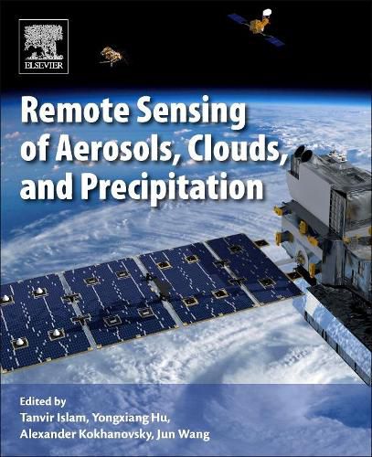 Cover image for Remote Sensing of Aerosols, Clouds, and Precipitation