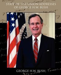 Cover image for State of the Union Addresses of George H.W. Bush