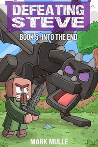 Cover image for Defeating Steve Book 5