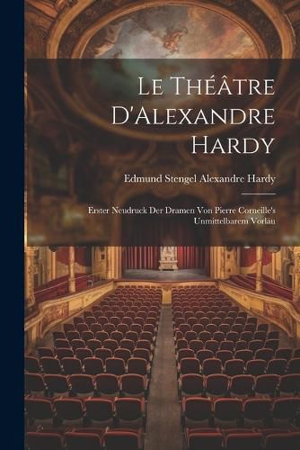 Le Theatre D'Alexandre Hardy