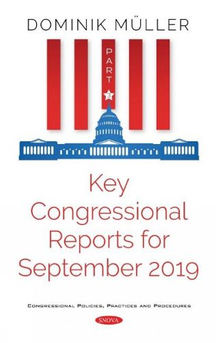 Key Congressional Reports for September 2019: Part III