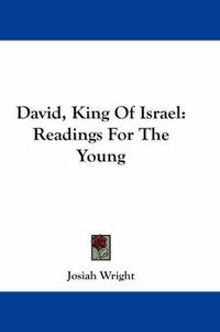 Cover image for David, King of Israel: Readings for the Young
