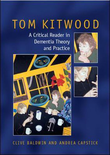 Cover image for Tom Kitwood on Dementia: A Reader and Critical Commentary