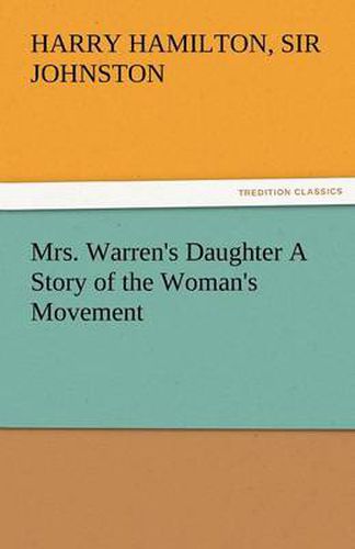 Cover image for Mrs. Warren's Daughter a Story of the Woman's Movement