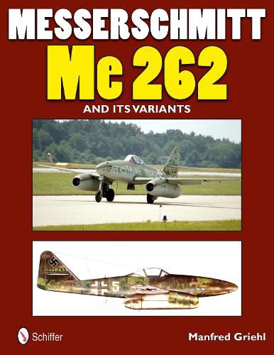 Cover image for Messerschmitt Me 262 and Its Variants